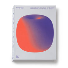 Lade das Bild in den Galerie-Viewer, Transform! Design und die Zukunft von Energie -en