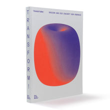 Lade das Bild in den Galerie-Viewer, Transform! Design und die Zukunft von Energie -de