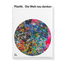 Lade das Bild in den Galerie-Viewer, Plastik. Die Welt neu denken-deutsch