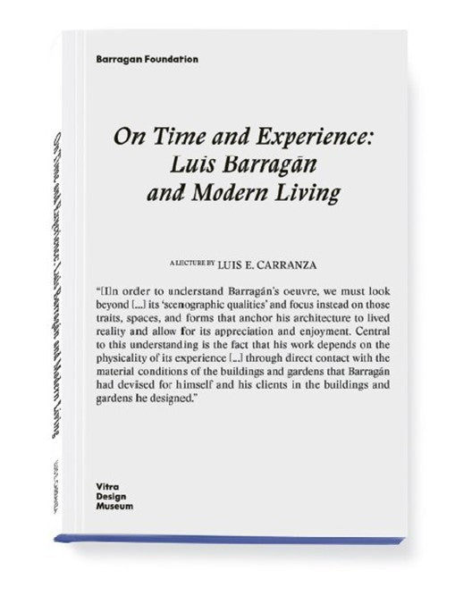 On Time and Experinece: Luis Barragán and Modern Living