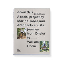 Load image into Gallery viewer, Khudi Bari a social project by Marina Tabassum Architects and its journey from Dhaka to Weil am Rhein - Vitra Design Museum Shop
