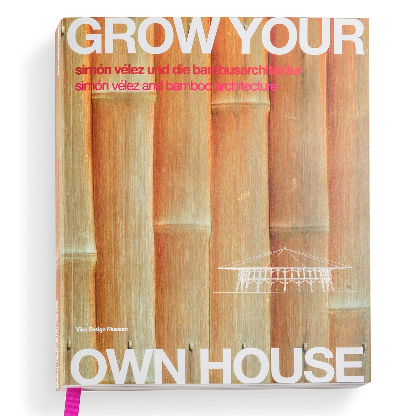 Grow your own House. Simón Vélez und die Bambusarchitektur